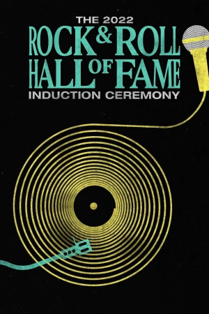 2022 Rock & Roll Hall of Fame Induction Ceremony - 2022 Rock & Roll Hall of Fame Induction Ceremony