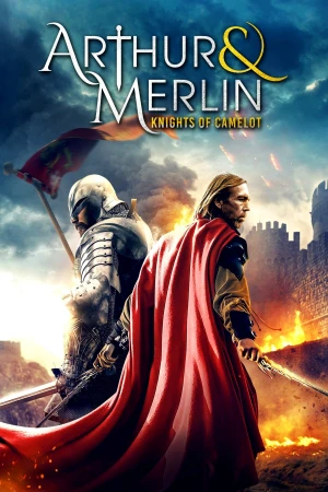 Arthur & Merlin: Hiệp Sĩ Lạc Đà - Arthur & Merlin: Knights of Camelot