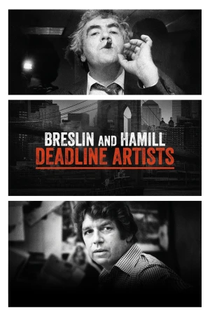 Breslin Và Hamill: Những Nghệ Sĩ Chạy Theo Thời Hạn - Breslin and Hamill: Deadline Artists