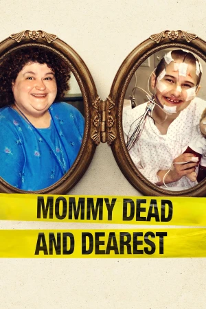 Cái Chết Của Người Mẹ Dấu Yêu - Mommy Dead and Dearest
