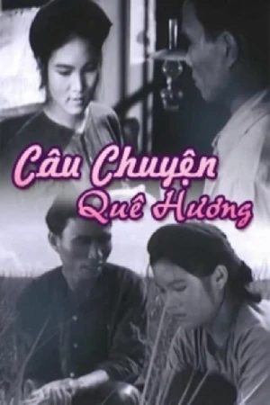 Câu Chuyện Quê Hương - Câu Chuyện Quê Hương