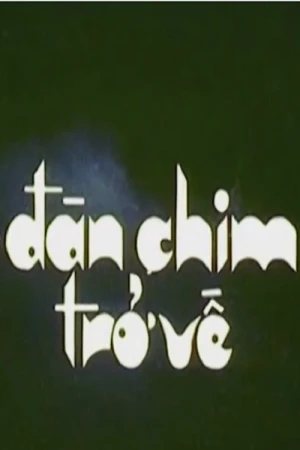 Đàn Chim Trở Về - Birds Return