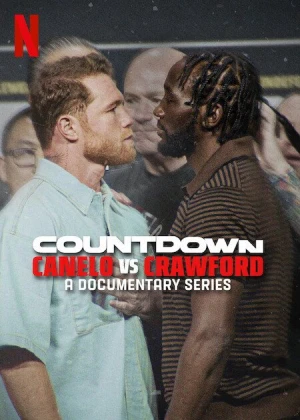 Đếm ngược: Canelo vs. Crawford - Countdown: Canelo vs. Crawford