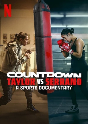 Đếm ngược: Taylor vs. Serrano - Countdown: Taylor vs. Serrano