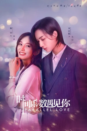 Đếm Ngược Thời Gian Để Gặp Em - Parallel Love