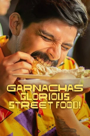 Garnachas: Ẩm thực đường phố tuyệt diệu! - Garnachas: Glorious Street Food!