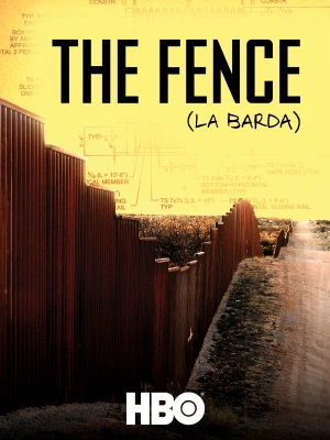 Hàng Rào - The Fence (La Barda)