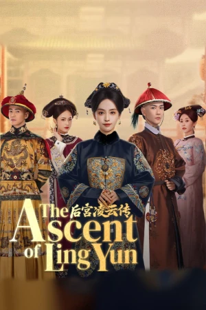 Hậu Cung Lăng Vân Truyện - The Ascent of Ling Yun