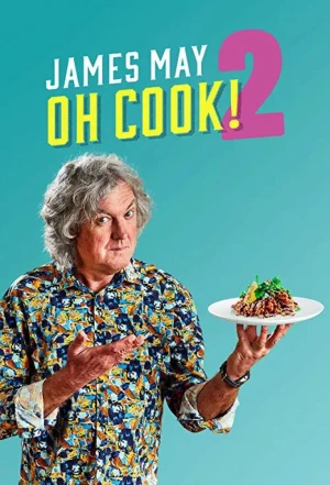 James May: Oh Cook! (Phần 2) - James May: Oh Cook! (Season 2)