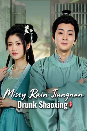 Khách Quan Mời Thượng Tọa - Misty Rain Jiangnan Drunk Shaoxing