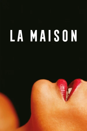 La Maison - The House