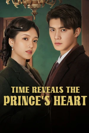 Lâu Ngày Mới Biết Lòng Quân - Time Reveals the Prince's Heart