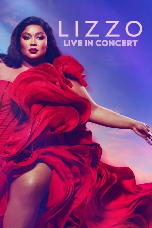 Lizzo: Đêm Diễn Trực Tiếp - Lizzo: Live in Concert