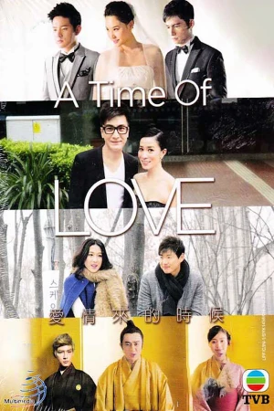Lúc Tình Yêu Đến - A Time of Love