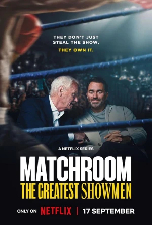 Matchroom: Những ông bầu đẳng cấp - Matchroom: The Greatest Showmen