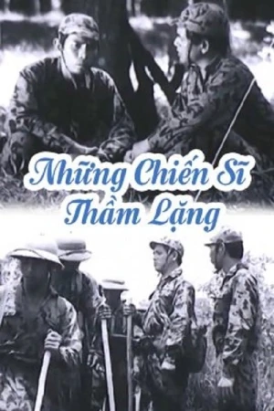 Những Chiến Sĩ Thầm Lặng - Silent Soldiers