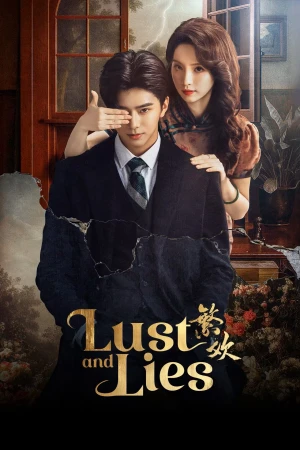 Phồn Hoan - Lust and Lies