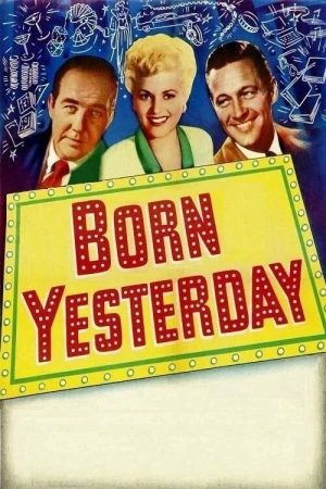 Sinh ra ngày hôm qua - Born Yesterday