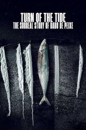 Sống Triều Đổi Vận: Câu Chuyện Siêu  Thực Tế Rabo de Peixe - Turn of the Tide: The Surreal Story of Rabo de Peixe