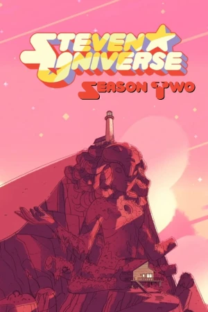 Steven Universe (Phần 2) - Steven Universe (Season 2)