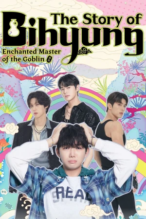 The Story of Bihyung: Enchanted Master of the Goblin - The Story of Bihyung: Enchanted Master of the Goblin