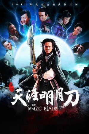 Thiên Nhai Minh Nguyệt Đao - The Magic Blade
