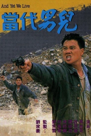 Thời Đại Nam Nhi - And Yet We Live