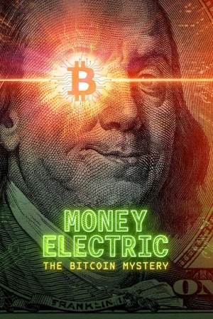 Tiền Điện Tử - Bí Ẩn Về Bitcoin - Money Electric: The Bitcoin Mystery