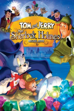 Tom và Jerry Gặp Thám Tử Sherlock Holmes - Tom and Jerry Meet Sherlock Holmes