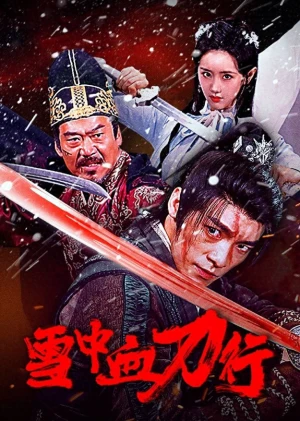 Tuyết Trung Huyết Đao Hành - Blood and Blades in the Snow