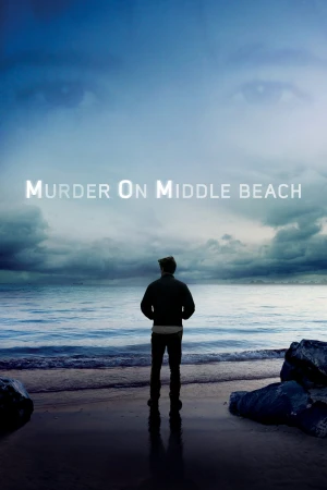 Vụ Án Mạng Trên Đường Middle Beach - Murder on Middle Beach